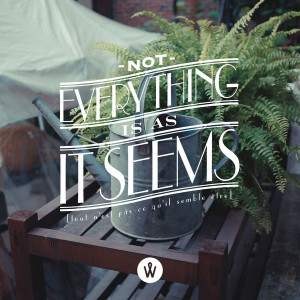 Everything Is Not What It Seems Quotes