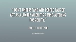 quote-Jeanette-Winterson-i-dont-understand-why-people-talk-of-4573.png