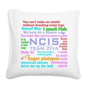 ... Aathetshirtpainter Living Room > NCIS Ziva Quotes Square Canvas Pillow