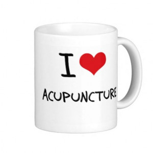 acupuncture sayings and pictures - It's true I do :o)
