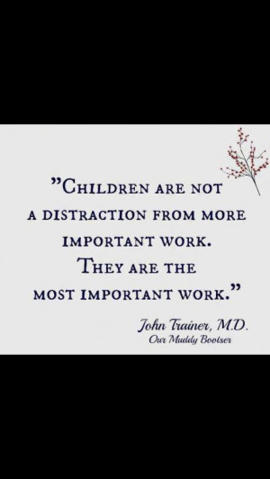 Children - our most important work.