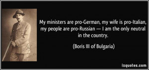 My ministers are pro-German, my wife is pro-Italian, my people are pro ...