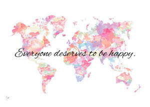 Everyone deserves to be happy.
