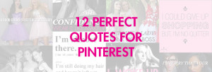 12 Perfect quotes for your Pinterest board