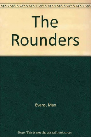 Start by marking “The Rounders” as Want to Read: