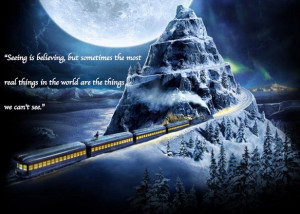 One of the best quotes from the Polar Express