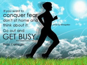 Conquer Fear Quotes...