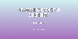 quote-Kelly-Reilly-im-not-a-show-off-im-not-an-231314_2.png