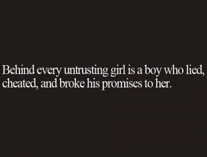 Behind every untrusting girl...