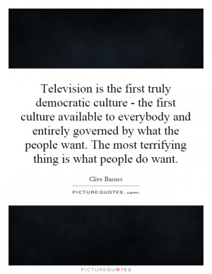 Culture Quotes Television Quotes Clive Barnes Quotes
