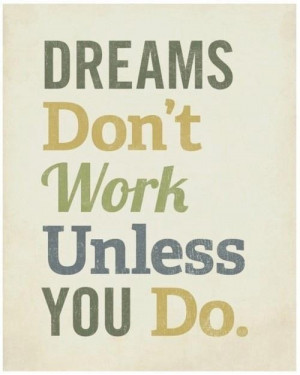 Dream big. Work hard.