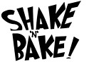 Shake 'N' Bake!
