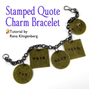 Stamped Quote Charm Bracelet - tutorial by Rena Klingenberg