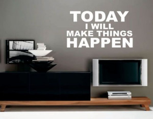 Inspirational Quote Vinyl Wall Lettering Today I Will Make Things ...
