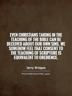 of the Bible can be deceived about our own sins. We somehow feel ...