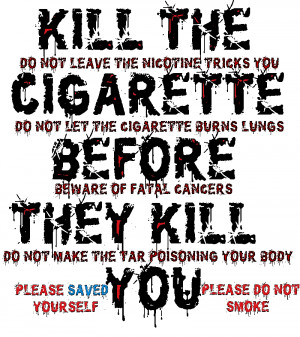 Kill the do not leave the nicotine tricks you cigarette