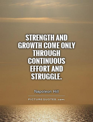 ... come only through continuous effort and struggle Picture Quote #1