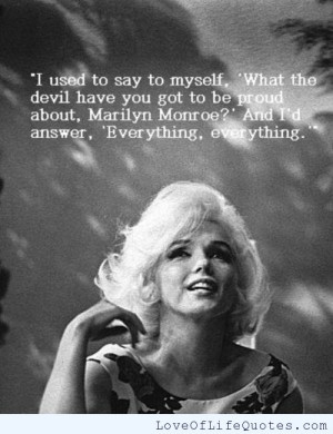 Marilyn Monroe quote on being proud - Love of Life Quotes by ...