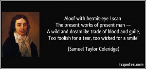 Aloof with hermit-eye I scan The present works of present man — A ...