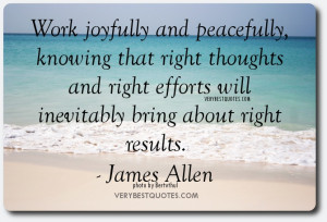Inspirational Work quotes - Work joyfully and peacefully, knowing that ...
