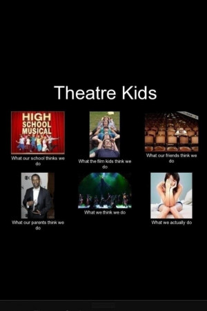 theatre #quotes #thingstoliveby #acting #highschoolmusical #drama