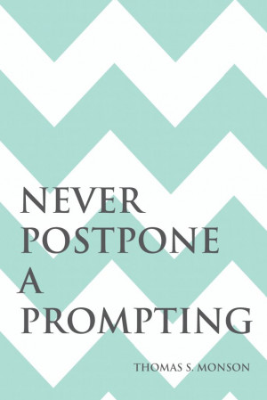 Never Postpone a Prompting