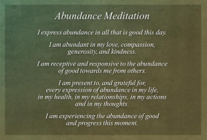 in all that is good this day. I am abundant in my love, compassion ...