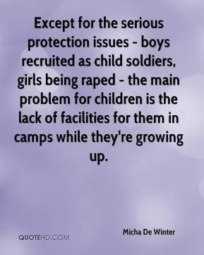 Except for the serious protection issues - boys recruited as child ...