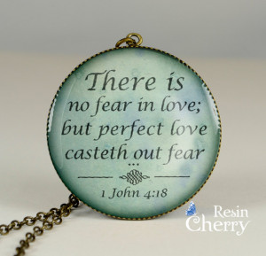 http://quotespictures.com/bible-quote-on-fear-and-love/