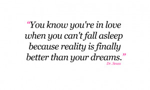 You know you’re in love when you don’t want to fall asleep.