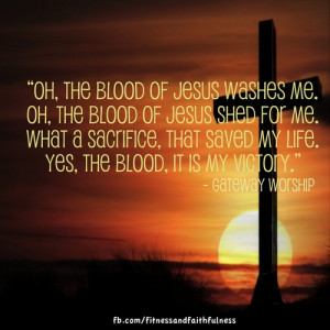 me. Oh, the blood of Jesus shed for me. What a sacrifice, that saved ...