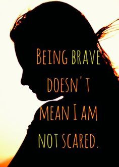 ... quotes scared im brave quotes quotes prints braveheart quotes words