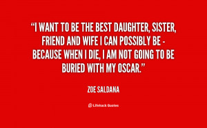 quote-Zoe-Saldana-i-want-to-be-the-best-daughter-112510.png