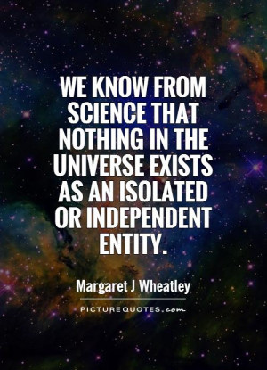 Science Quotes Universe Quotes Existence Quotes Margaret J Wheatley ...