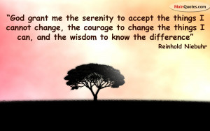 -serenity-to-accept-the-things-i-cannot-change-the-courage-to-change ...