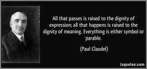 More Paul Claudel Quotes