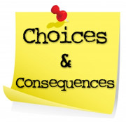 Choices And Consequences