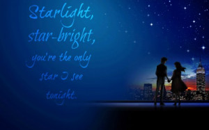 Starlight, star-bright, you’re the only star I see tonight.