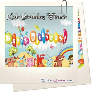 One thought on “ Kids Birthday Wishes ”