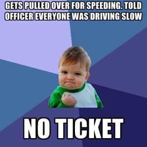 ... Over For Speeding. Told Officer Everyone Was Driving Slow No Ticket