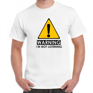 Mens-Funny-Sayings-Slogans-Novelty-T-Shirts-Warning-Im-Not-Listening ...