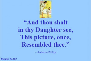 Daughter Quotes in English - And thou shalt in thy daughter see, this ...