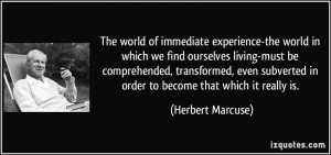 The world of immediate experience-the world in which we find ourselves ...