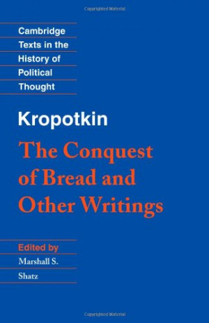 The Conquest of Bread and Other Writings (Cambridge Texts in the ...