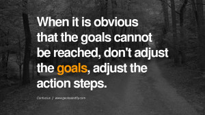 When it is obvious that the goals cannot be reached, don't adjust the ...