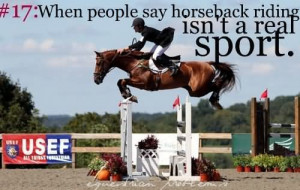 When People Say Horseback Riding Isnt A Real Sport - Horse Quote