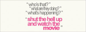 Shut The Hell Up And Watch The Movie Facebook Cover
