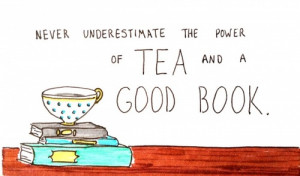 Never underestimate the power of tea and a good book.
