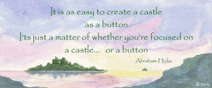 Castle, button - Abraham-Hicks quote on watercolou by Sandra Reeves