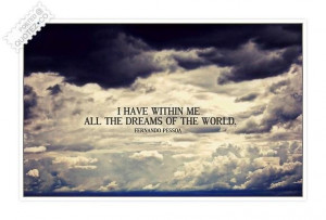 have within me all the dreams of the world quote